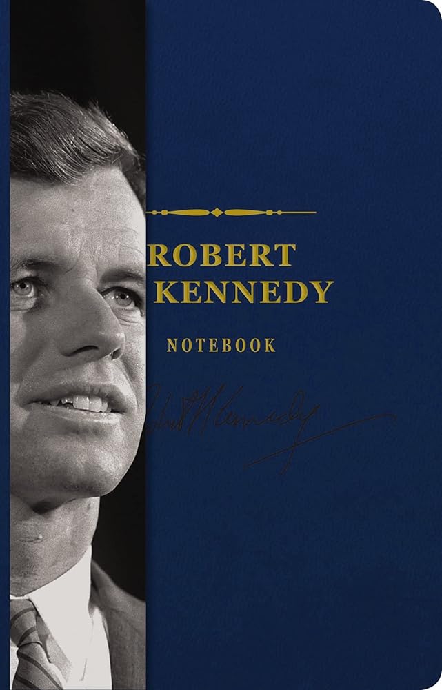 The Robert F. Kennedy Signature Notebook: An Inspiring Notebook for Curious Minds (The Signature Notebook Series) cover image