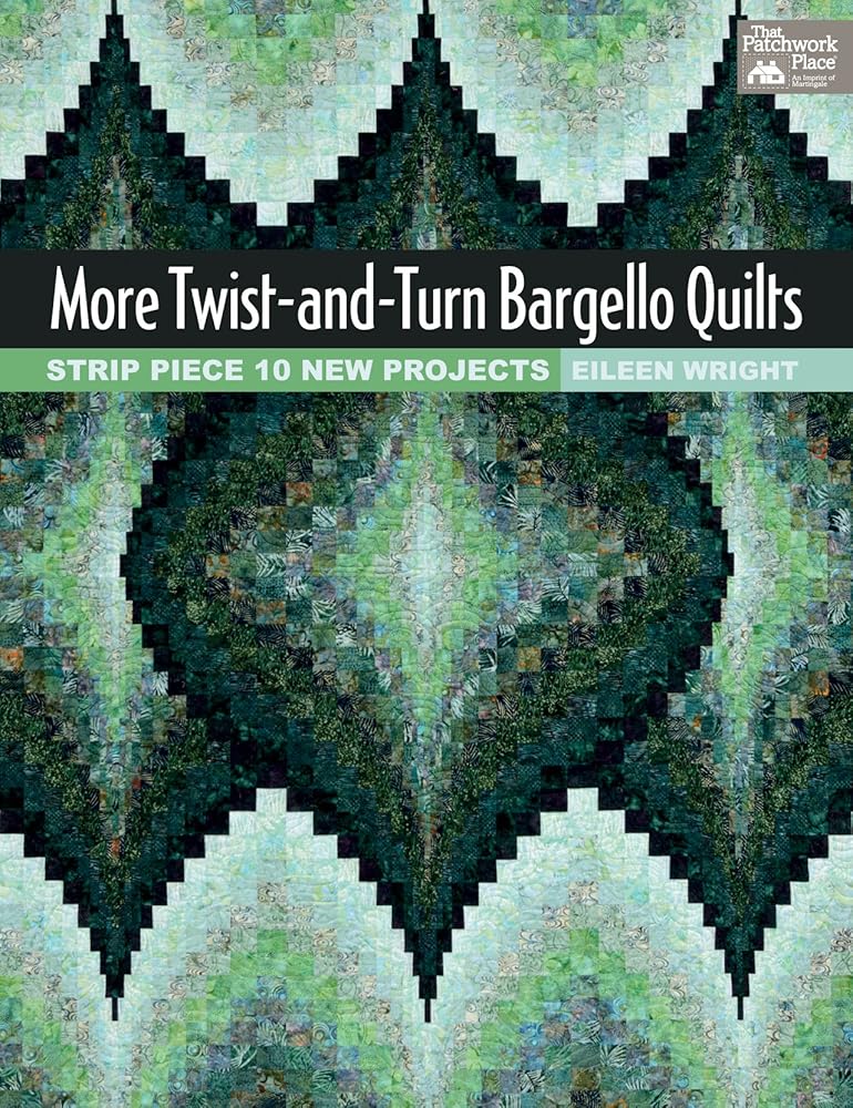 More Twist-and-Turn Bargello Quilts: Strip Piece 10 New Projects cover image