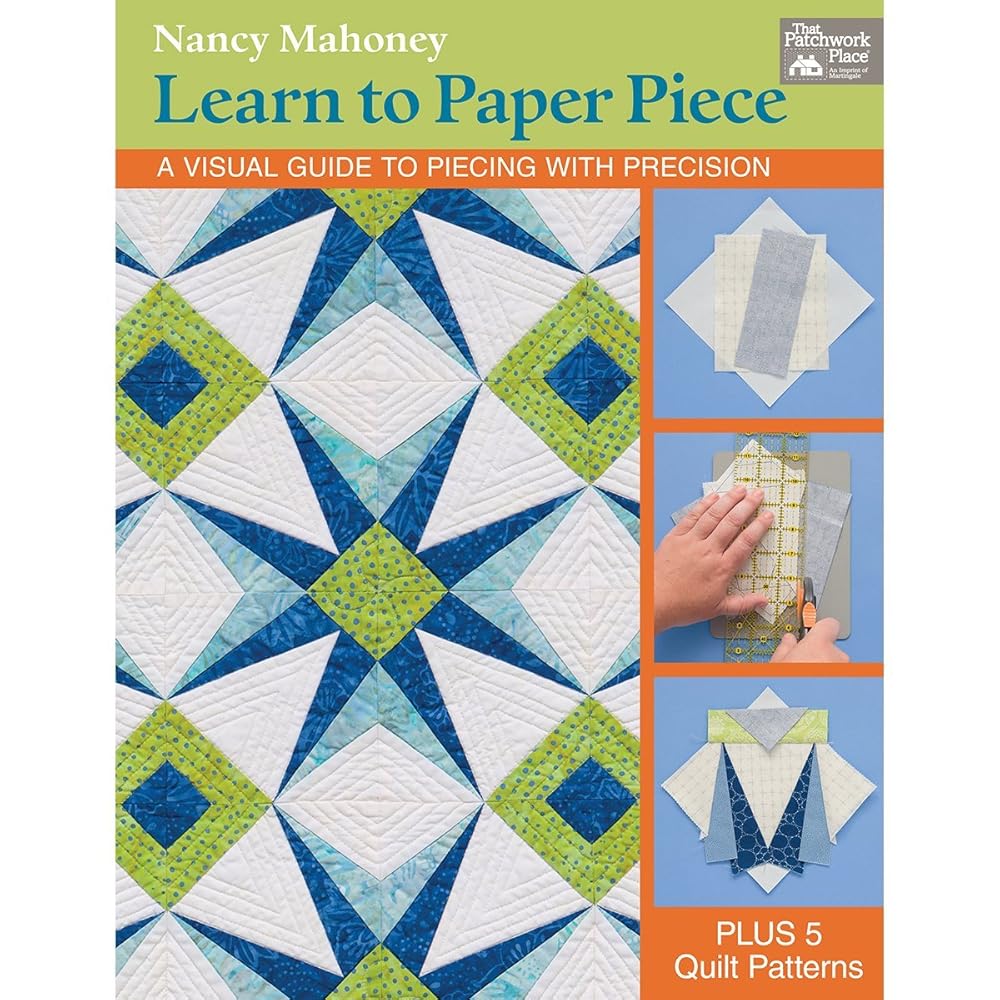 Learn to Paper Piece: A Visual Guide to Piecing with Precision cover image