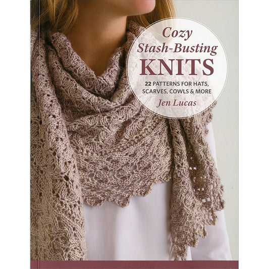 Cozy Stash-Busting Knits: 22 Patterns for Hats, Scarves, Cowls and More cover image