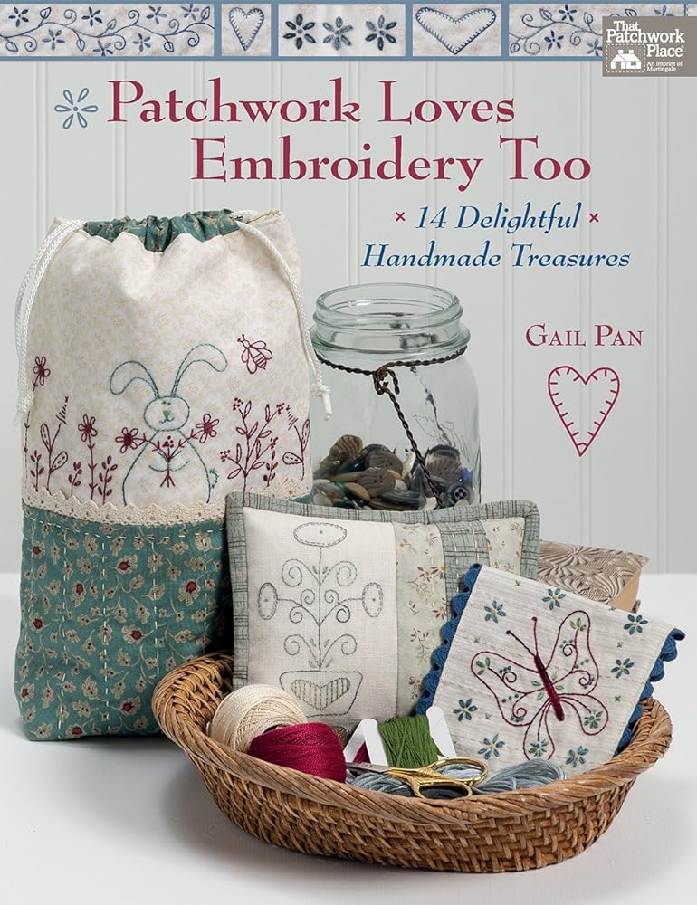 Patchwork Loves Embroidery Too: 14 Delightful Handmade Treasures cover image