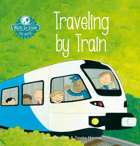 Want to Know. Traveling by Train (Want to Know, 16) cover image