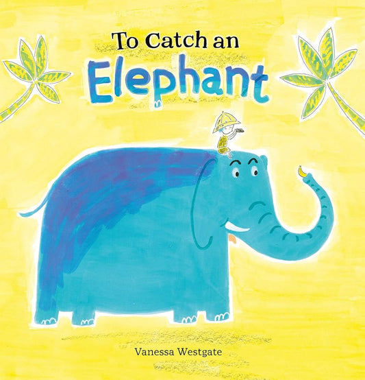 To Catch an Elephant cover image