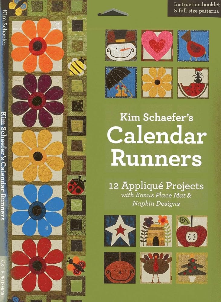 Kim Schaefer's Calendar Runners: 12 Appliqué Projects with Bonus Placemat & Napkin Designs cover image