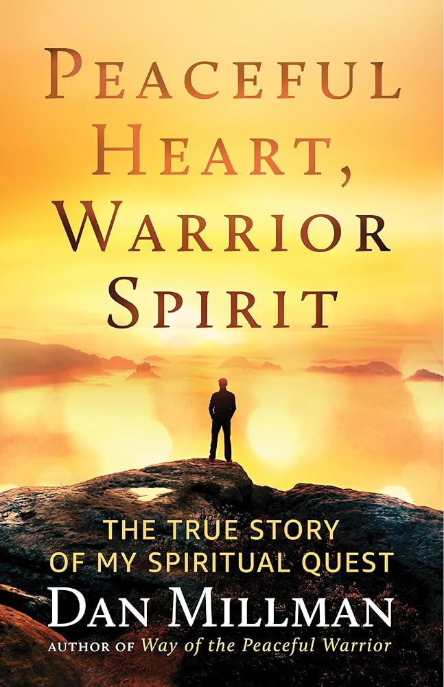 Peaceful Heart, Warrior Spirit: The True Story of My Spiritual Quest cover image