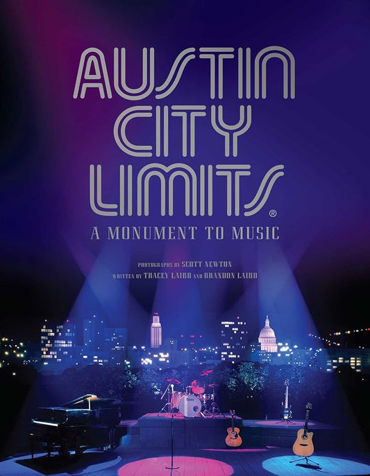 Austin City Limits: A Monument to Music cover image