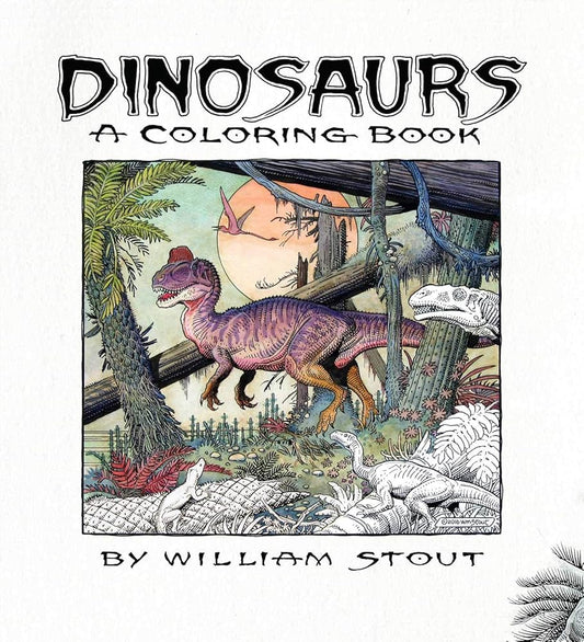Dinosaurs: A Coloring Book by William Stout cover image