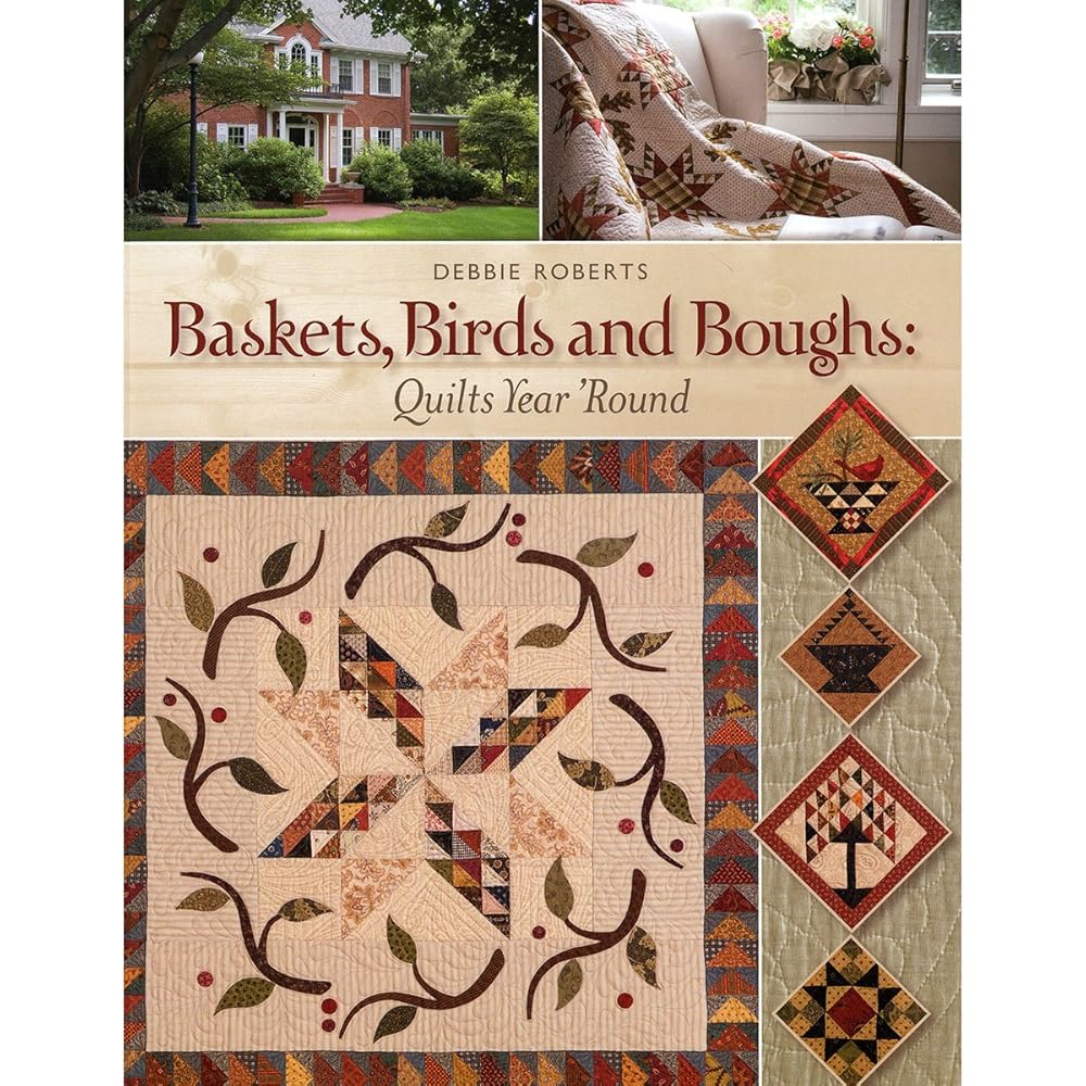 Baskets, Birds and Boughs: Quilts Year 'Round cover image