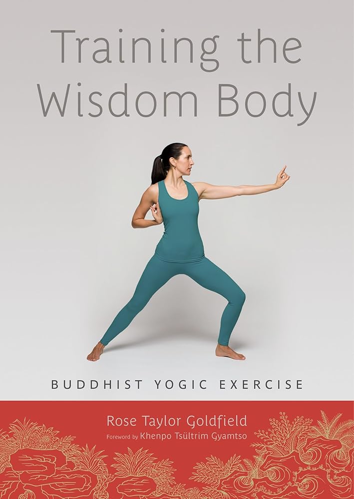 Training The Wisdom Body: Buddhist Yogic Exercise cover image