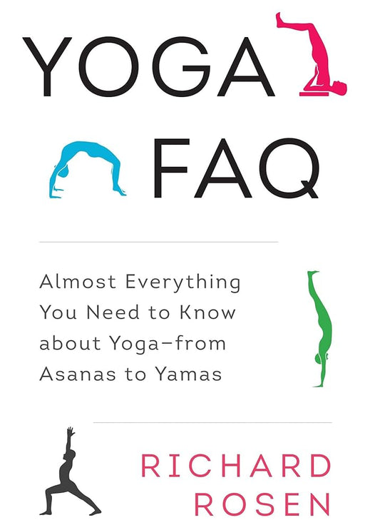 Yoga FAQ: Almost Everything You Need to Know about Yoga-from Asanas to Yamas cover image