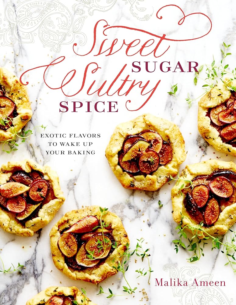 Sweet Sugar, Sultry Spice: Exotic Flavors to Wake Up Your Baking cover image