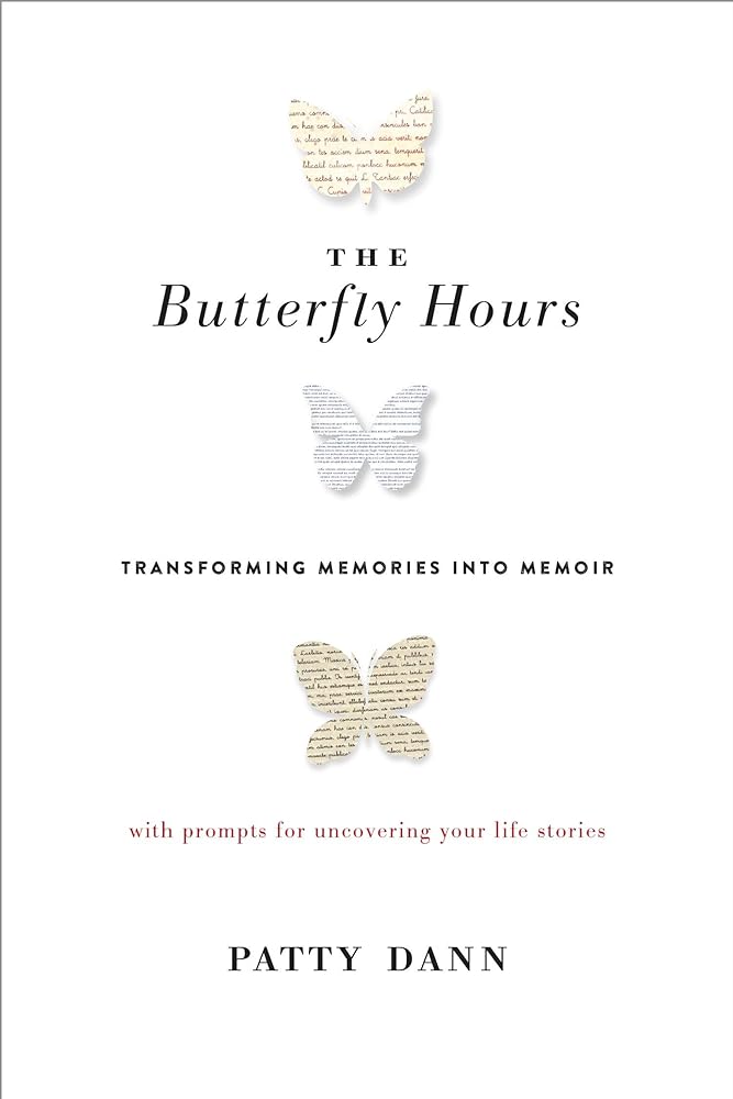 The Butterfly Hours: Transforming Memories into Memoir cover image