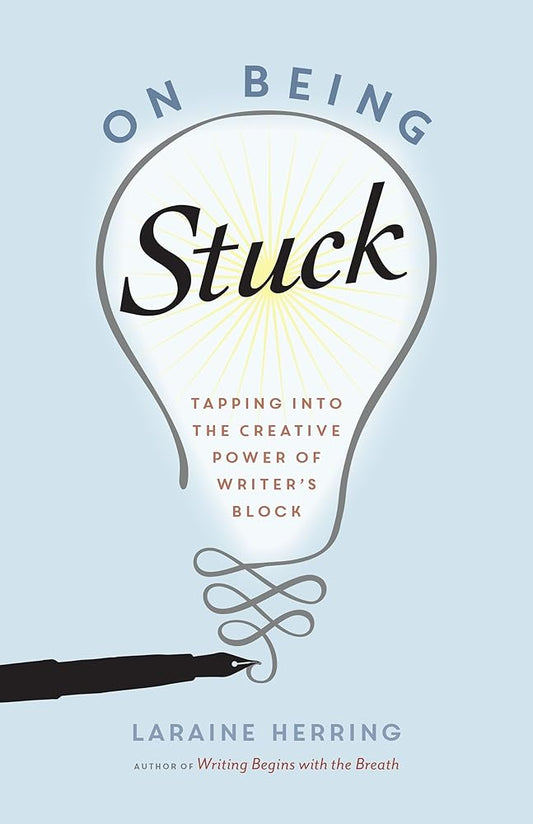 On Being Stuck: Tapping Into the Creative Power of Writer's Block cover image