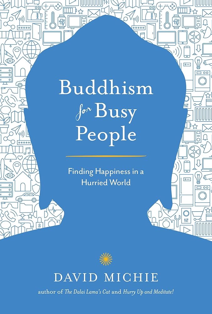 Buddhism for Busy People: Finding Happiness in a Hurried World cover image