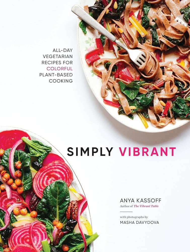 Simply Vibrant: All-Day Vegetarian Recipes for Colorful Plant-Based Cooking cover image