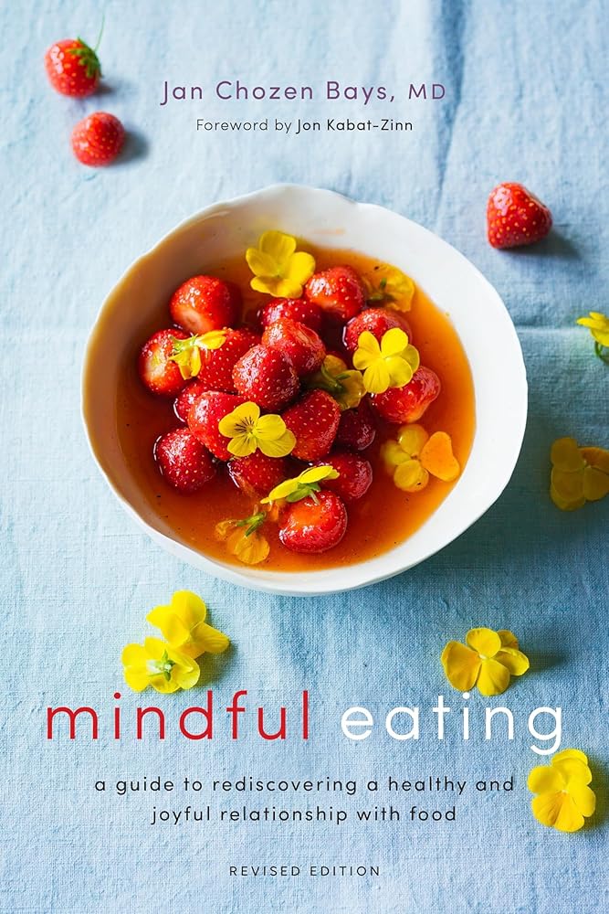 Mindful Eating: A Guide to Rediscovering a Healthy and Joyful Relationship with Food (Revised Edition) cover image