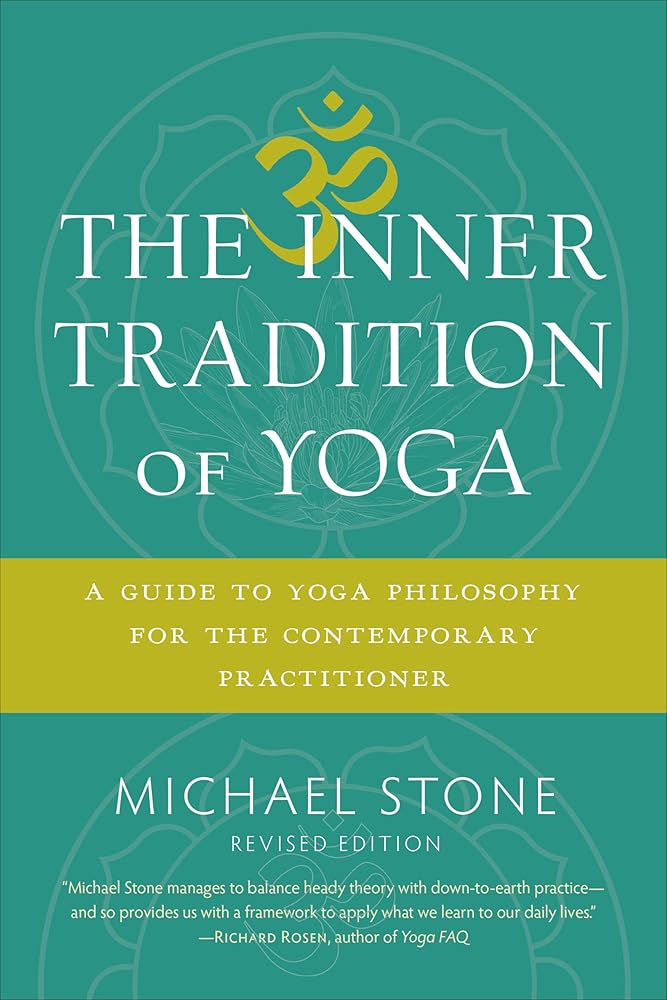 The Inner Tradition of Yoga: A Guide to Yoga Philosophy for the Contemporary Practitioner cover image
