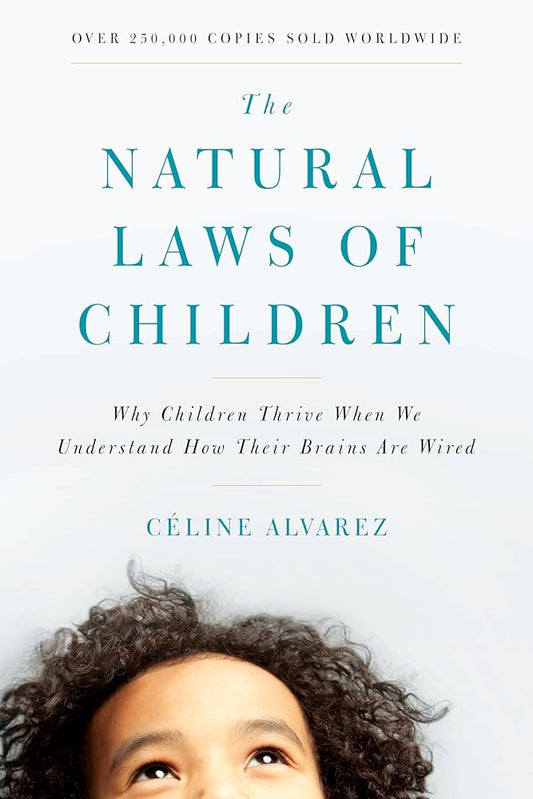 The Natural Laws of Children: Why Children Thrive When We Understand How Their Brains Are Wired cover image