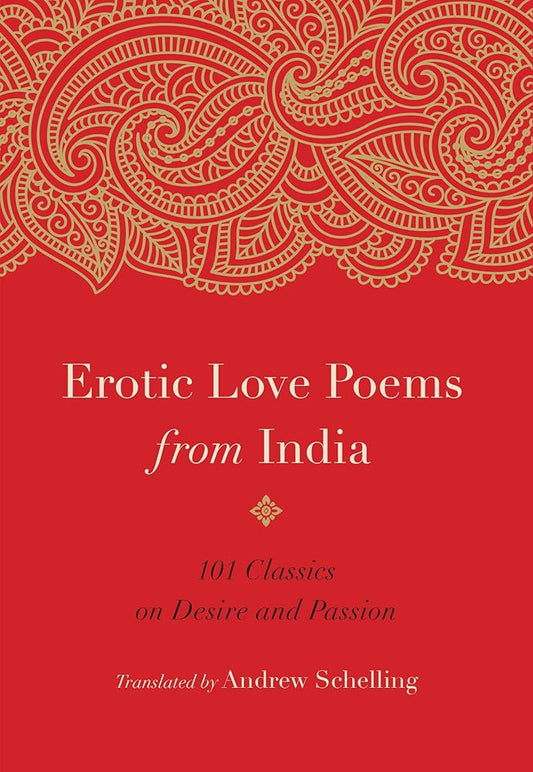 Erotic Love Poems from India: 101 Classics on Desire and Passion cover image