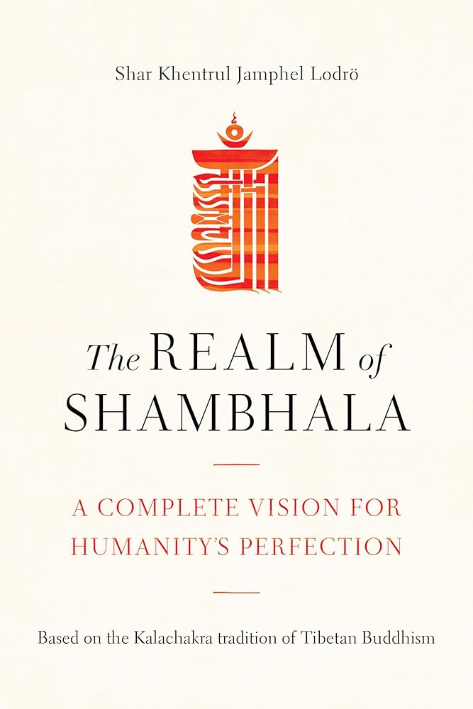 The Realm of Shambhala: A Complete Vision for Humanity's Perfection cover image