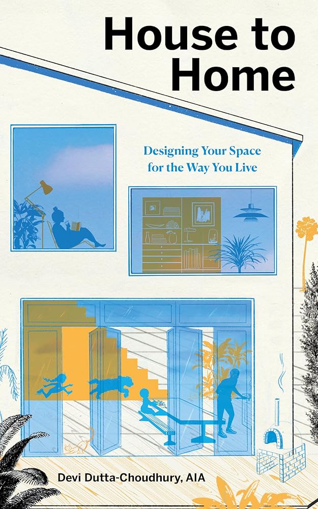 House to Home: Designing Your Space for the Way You Live cover image
