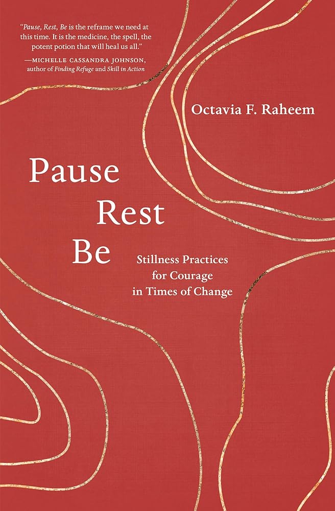 Pause, Rest, Be: Stillness Practices for Courage in Times of Change cover image