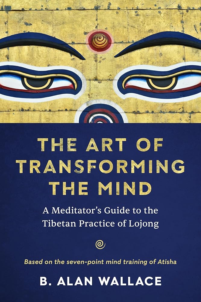 The Art of Transforming the Mind: A Meditator's Guide to the Tibetan Practice of Lojong cover image