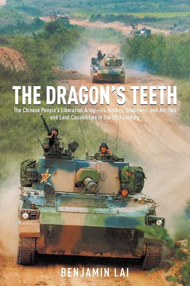 The Dragon's Teeth: The Chinese People’s Liberation Army―Its History, Traditions, and Air, Sea and Land Capabilities in the 21st Century cover image