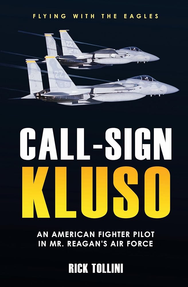 Call-Sign KLUSO: An American Fighter Pilot in Mr. Reagan’s Air Force cover image