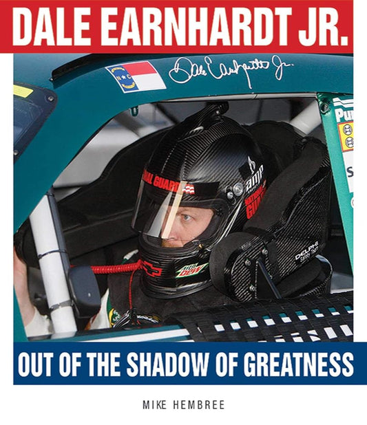 Dale Earnhardt Jr.: Out of the Shadow of Greatness cover image