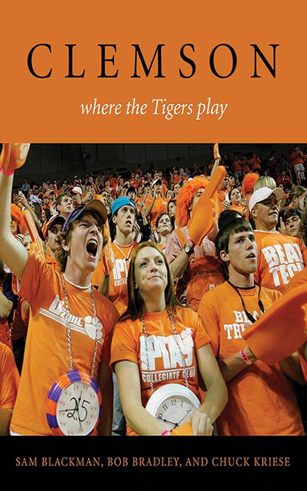 Clemson: Where the Tigers Play cover image