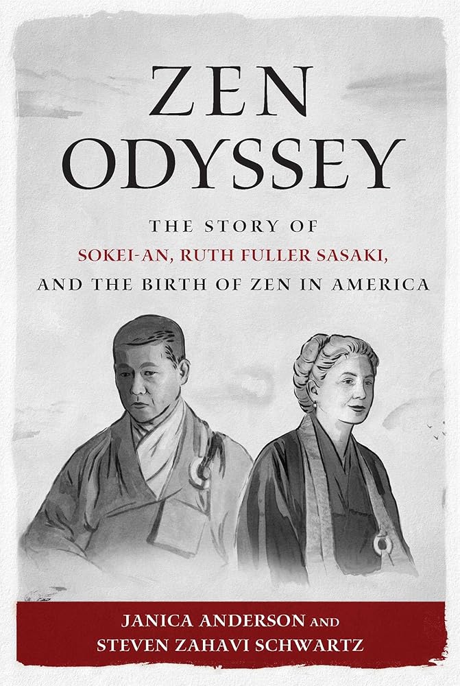 Zen Odyssey: The Story of Sokei-an, Ruth Fuller Sasaki, and the Birth of Zen in America cover image