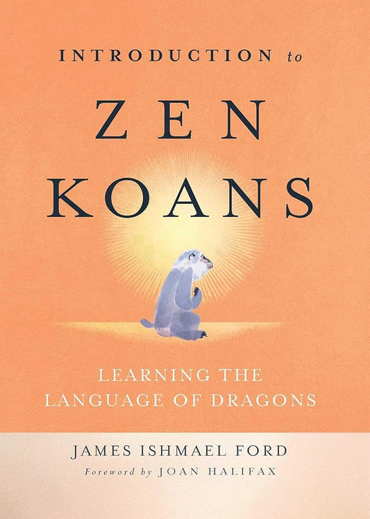 Introduction to Zen Koans: Learning the Language of Dragons cover image