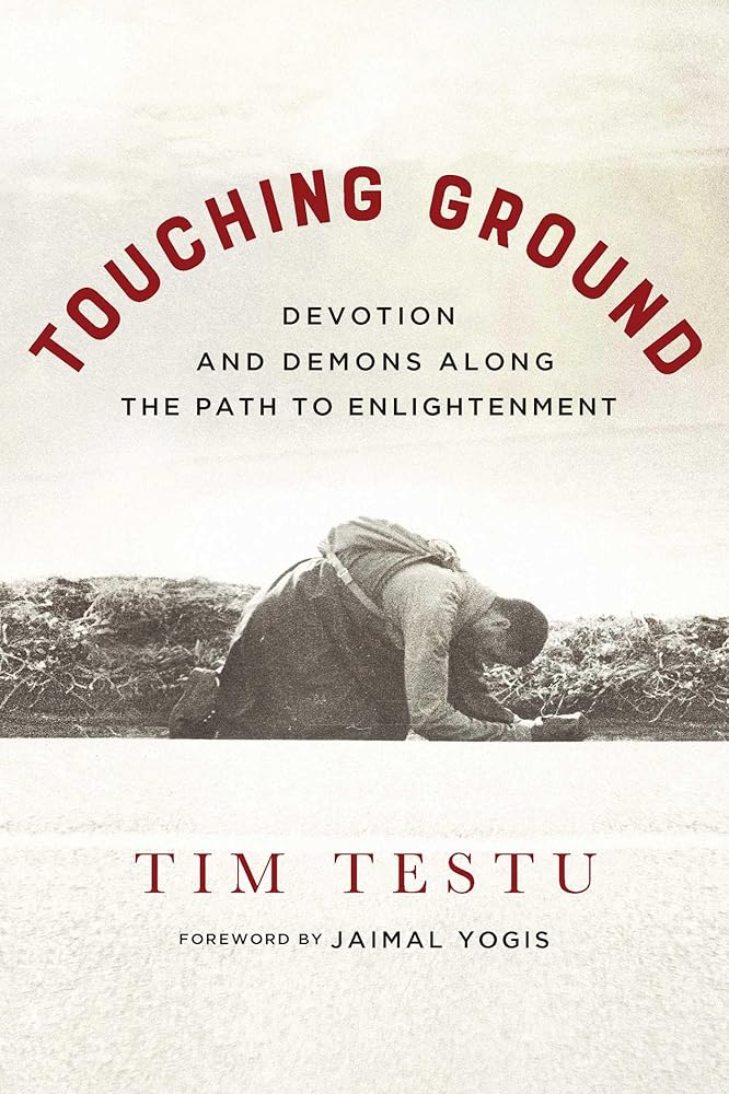 Touching Ground: Devotion and Demons Along the Path to Enlightenment cover image