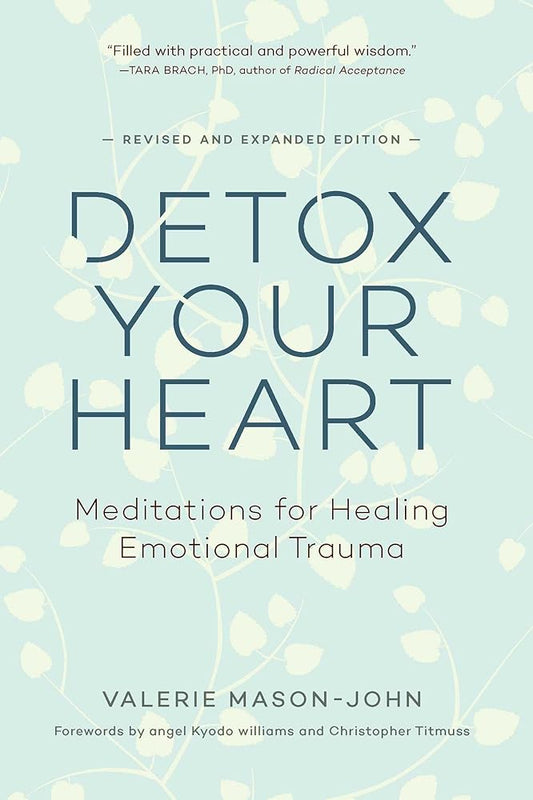 Detox Your Heart: Meditations for Healing Emotional Trauma cover image