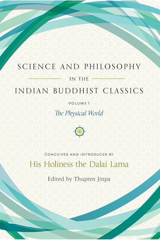 Science and Philosophy in the Indian Buddhist Classics, Vol. 1: The Physical World cover image