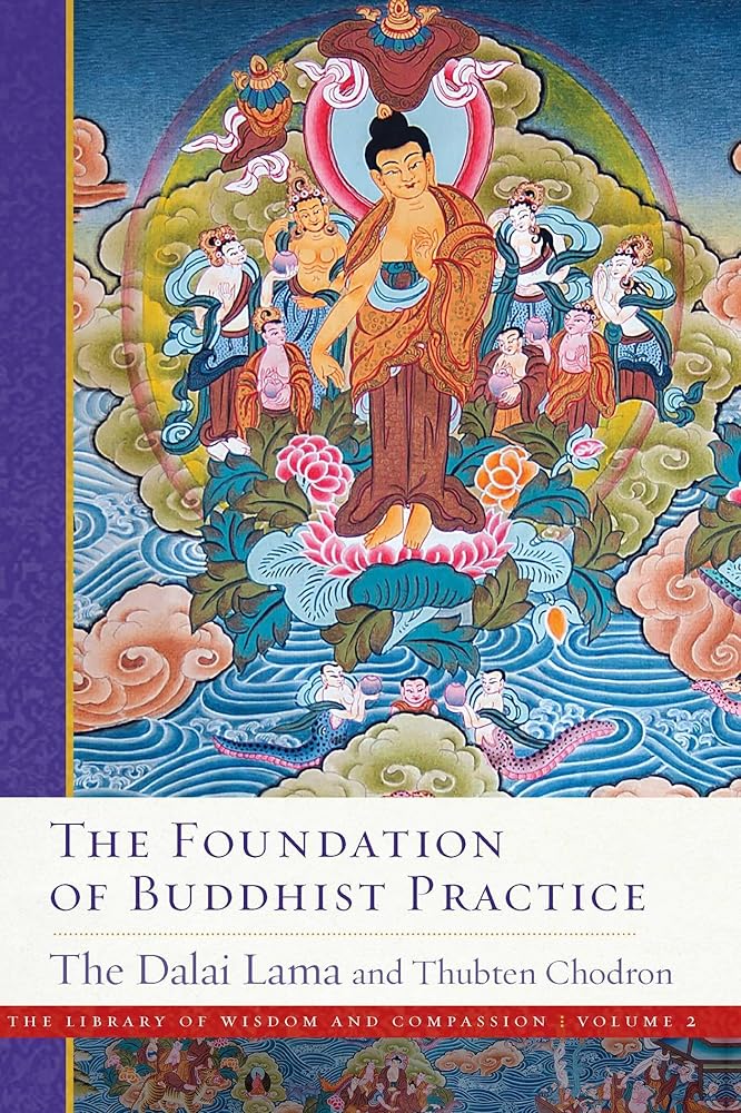 The Foundation of Buddhist Practice (2) (The Library of Wisdom and Compassion) cover image