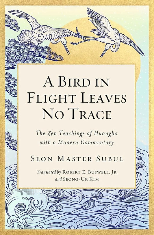 A Bird in Flight Leaves No Trace: The Zen Teaching of Huangbo with a Modern Commentary (1) cover image