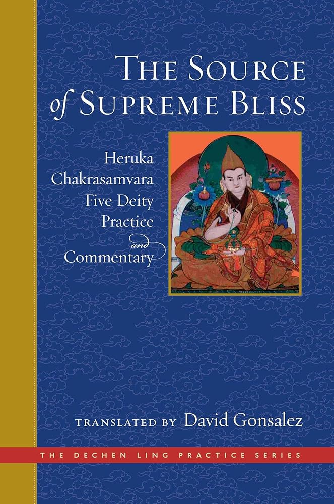 The Source of Supreme Bliss: Heruka Chakrasamvara Five Deity Practice and Commentary (The Dechen Ling Practice Series) cover image