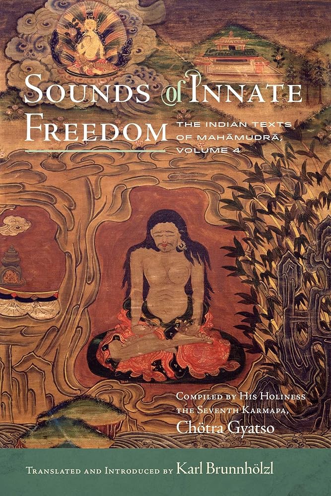 Sounds of Innate Freedom: The Indian Texts of Mahamudra, Volume 4 (4) cover image