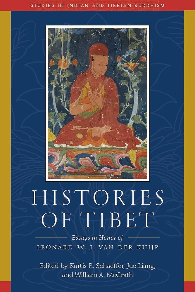 Histories of Tibet: Essays in Honor of Leonard W. J. van der Kuijp (Studies in Indian and Tibetan Buddhism) cover image