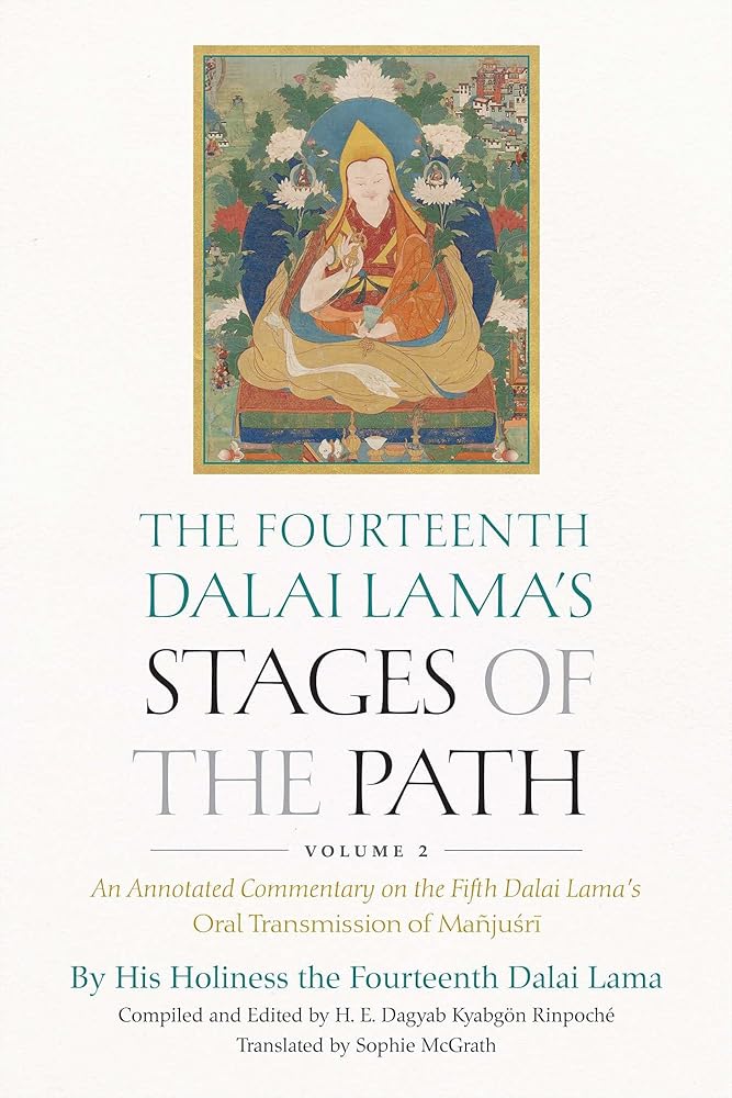 The Fourteenth Dalai Lama's Stages of the Path, Volume 2: An Annotated Commentary on the Fifth Dalai Lama's Oral Transmission of Mañjusri (2) cover image