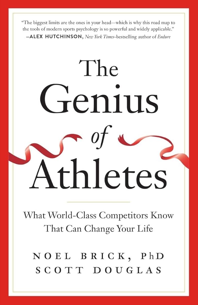 The Genius of Athletes: What World-Class Competitors Know That Can Change Your Life cover image