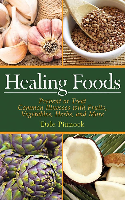 Healing Foods: Prevent and Treat Common Illnesses with Fruits, Vegetables, Herbs, and More cover image