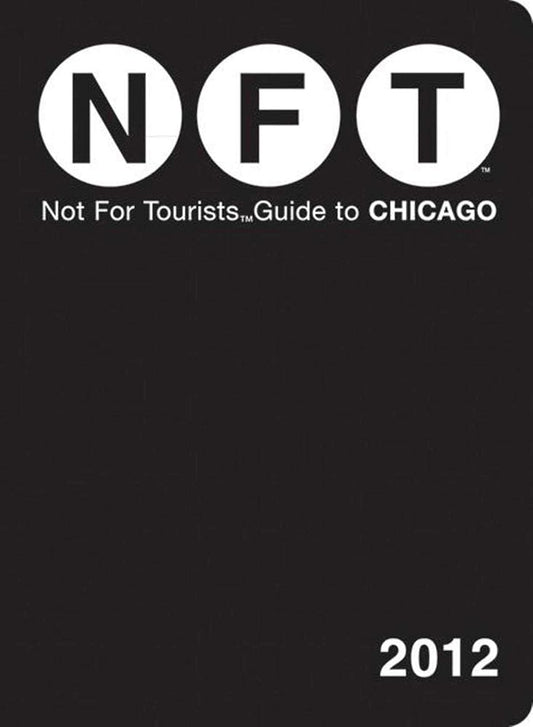 Not For Tourists Guide to Chicago: 2012 cover image
