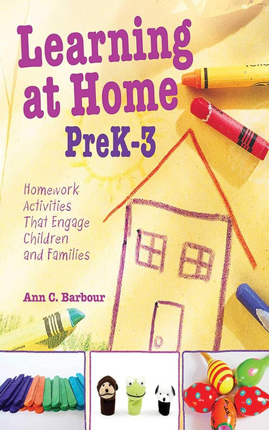 Learning at Home Pre K-3: Homework Activities that Engage Children and Families cover image