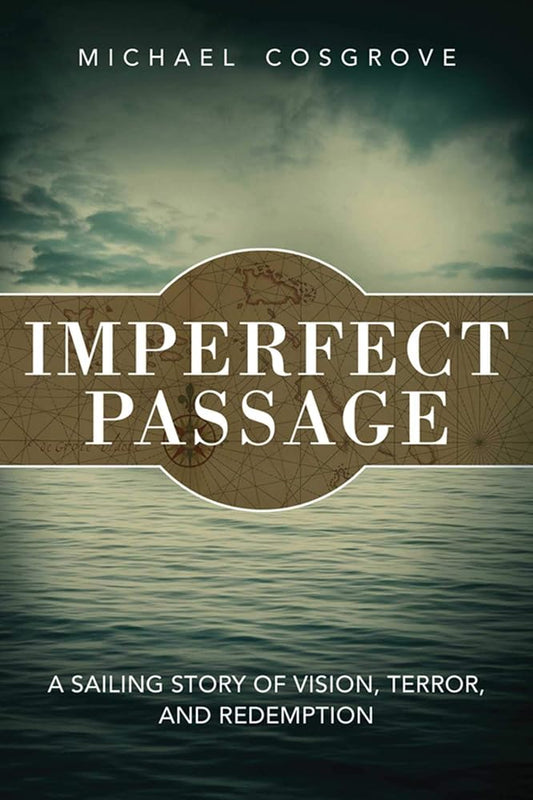 Imperfect Passage: A Sailing Story of Vision, Terror, and Redemption cover image
