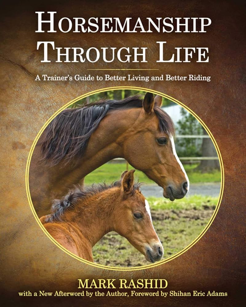 Horsemanship Through Life: A Trainer's Guide to Better Living and Better Riding cover image