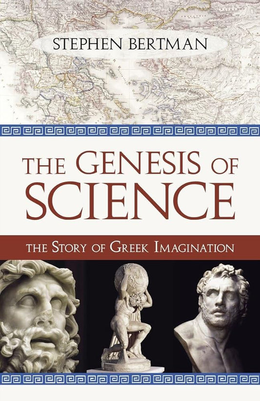The Genesis of Science: The Story of Greek Imagination cover image