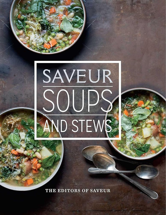 Saveur: Soups & Stews cover image